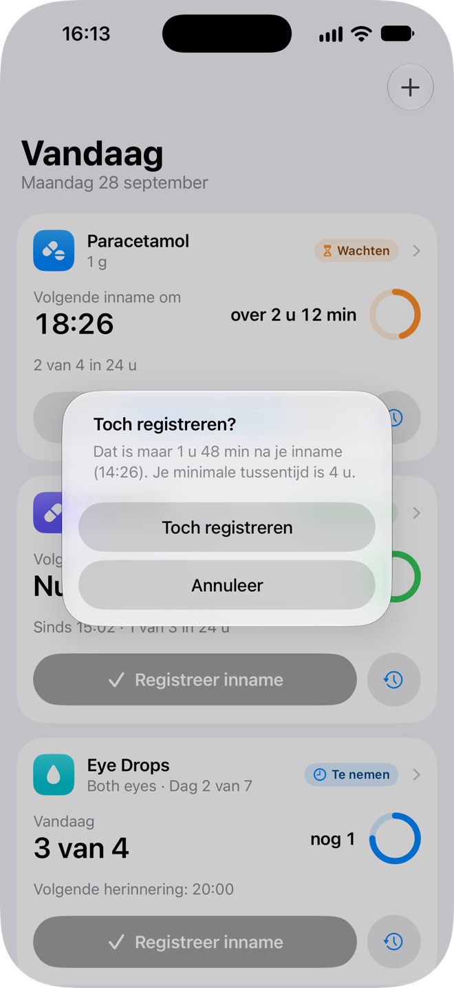 Doses vraagt of je toch wilt registreren, omdat de inname vroeger is dan de minimale tussentijd van 4 uur